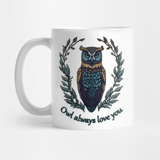 Owl always love you Mug